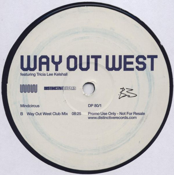 Way Out West Featuring Tricia Lee Kelshall - Mindcircus, Electronic, Progressive House, 2002 - Distinct'ive Breaks, UK, Vinyl