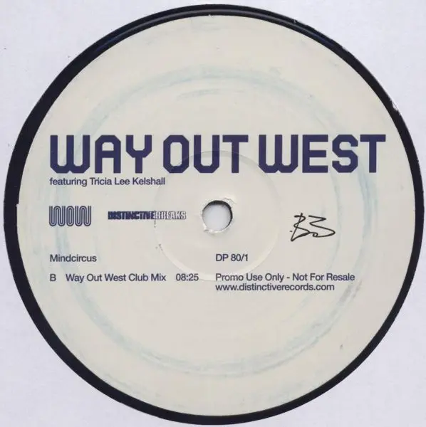 Way Out West Featuring Tricia Lee Kelshall - Mindcircus, Electronic, Progressive House, 2002 - Distinct'ive Breaks, UK, Vinyl