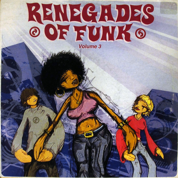 Renegades Of Funk (Volume 3)