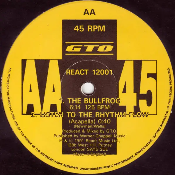 GTO - Listen To The Rhythm Flow / The Bullfrog, Electronic, Hardcore, House, Techno, 1991 - React, UK, Vinyl 1x 12", 45 RPM