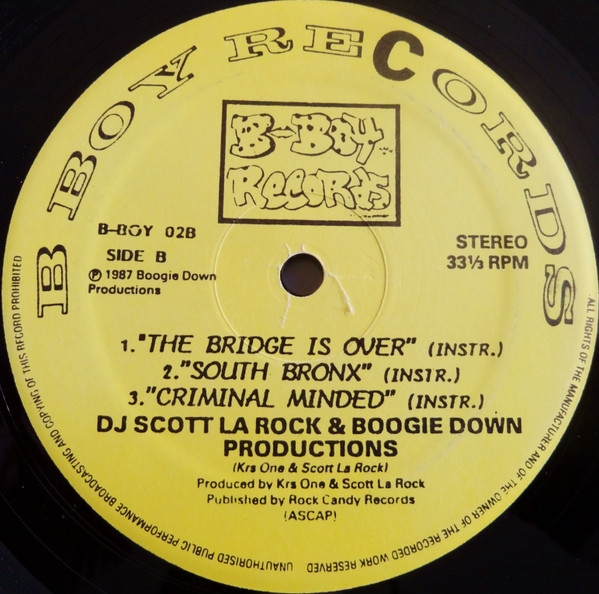 DJ Scott La Rock & Boogie Down Productions - The Bridge Is Over / South Bronx / Criminal Minded, Hip Hop, Conscious, 1987 - B