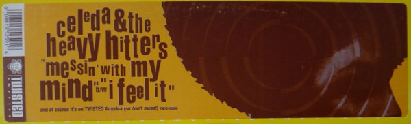 Celeda & Heavy Hitters, The - Messin' With My Mind / I Feel It, Electronic, House, 1997 - Twisted America Records, US, Vinyl 