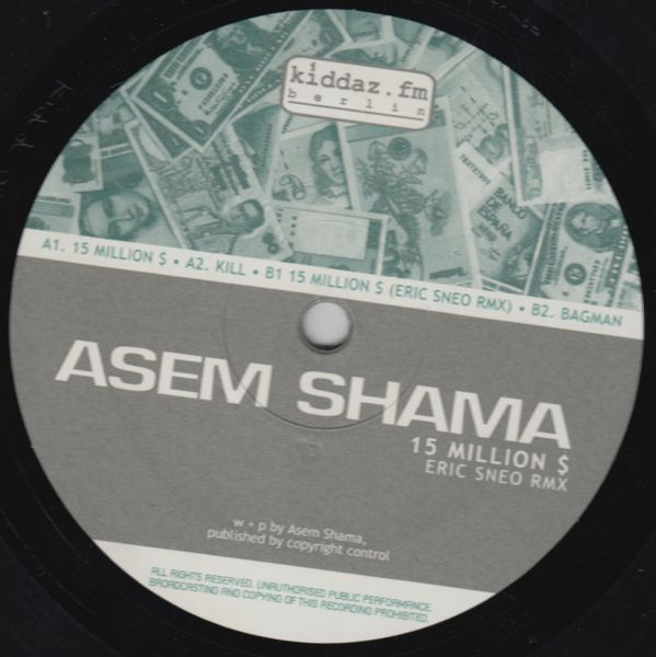 Asem Shama - 15 Million $, Electronic, Techno, 2003 - Kiddaz.fm, Germany, Vinyl 1x 12", 33 ⅓ RPM