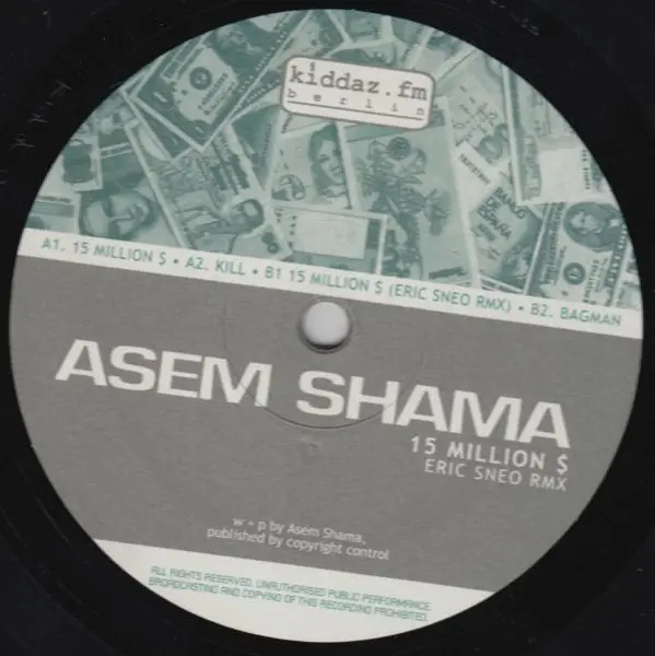Asem Shama - 15 Million $, Electronic, Techno, 2003 - Kiddaz.fm, Germany, Vinyl 1x 12", 33 ⅓ RPM