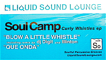 Soul Camp - Curly Whistles EP - 2000 - House, Latin - Liquid Sound Lounge - Vinyl 1x 12", EP