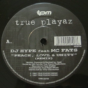 DJ Hype - Peace, Love & Unity (Remix) / Jump, Electronic, Drum n Bass, Jungle, 1997 - True Playaz, UK, Vinyl 1x 12", 45 RPM