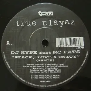 DJ Hype - Peace, Love & Unity (Remix) / Jump, Electronic, Drum n Bass, Jungle, 1997 - True Playaz, UK, Vinyl 1x 12", 45 RPM