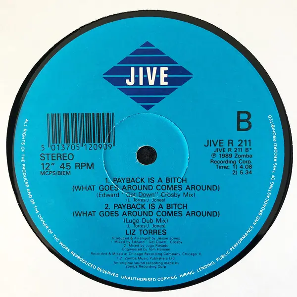 Liz Torres - Payback Is A Bitch (What Goes Around Comes Around), Electronic, Funk / Soul, House, 1989 - Jive, UK, Vinyl 1x 12