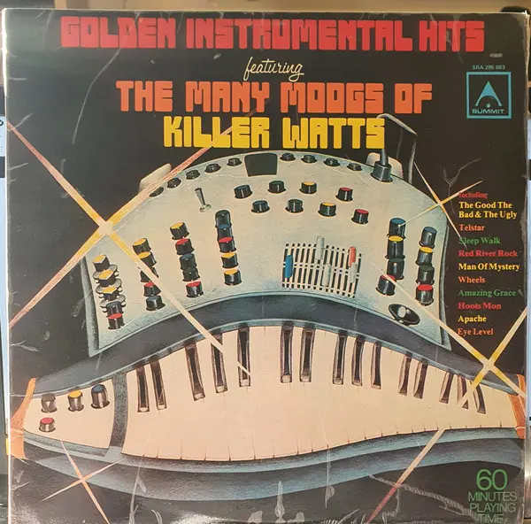 Golden Instrumental Hits Featuring The Many Moogs Of Killer Watts