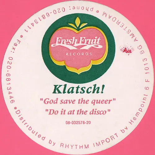 Klatsch! - God Save The Queer, Electronic, House, 1994 - Fresh Fruit Records, Netherlands, Vinyl 1x 12", 33 ⅓ RPM