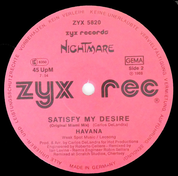 Havana (6) - Satisfy My Desire (All Night Remix), Electronic, Pop, Hi NRG, 1988 - ZYX Records, Germany, Vinyl 1x 12"