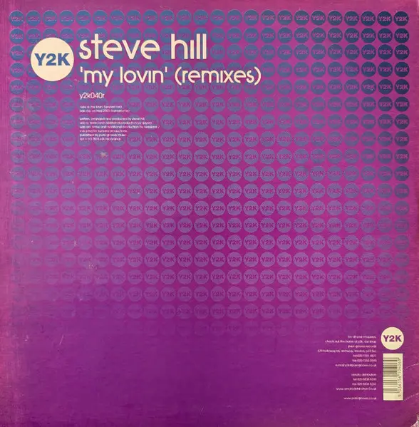 Steve Hill - My Lovin (Remixes), Electronic, Hard House, Hard Trance, 2003 - Y2K, UK, Vinyl 1x 12", 45 RPM