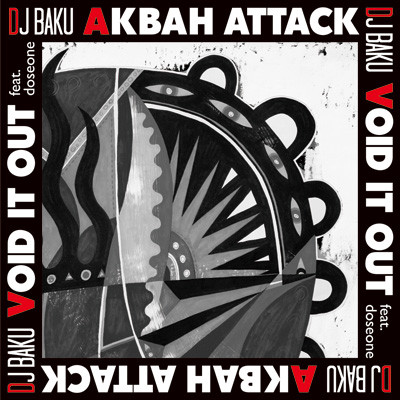 Akbah Attack / Void It Out
