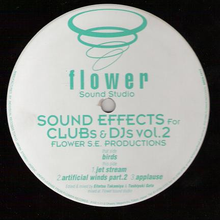 Flower S.E. Productions - Sound Effects For Clubs & DJs Vol. 2, Electronic, Ambient, Deep House, 1998 - Flower Records, Japan