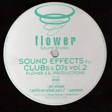 Flower S.E. Productions - Sound Effects For Clubs & DJs Vol. 2, Electronic, Ambient, Deep House, 1998 - Flower Records, Japan