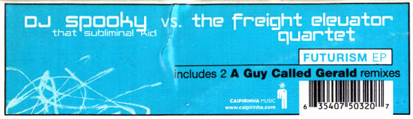 DJ Spooky vs. Freight Elevator Quartet, The - Futurism EP, Electronic, Ambient, Drum n Bass, Experimental, 2000 - Caipirinha 