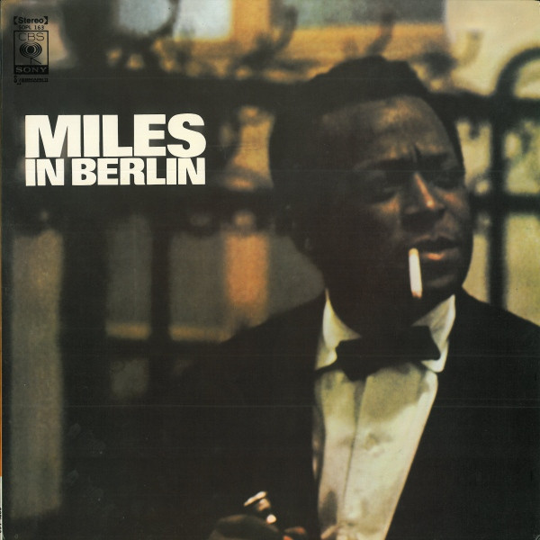 Miles Davis - Miles In Berlin, Jazz, Hard Bop, 1973 - CBS/Sony, Japan, Vinyl 1x LP, Album, Reissue, Stereo