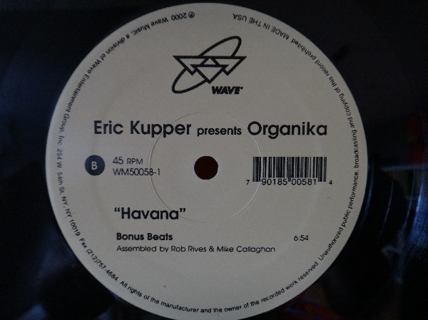 Eric Kupper Presents Organika - Havana, Electronic, Deep House, Latin, 2000 - Wave Music, US, Vinyl 1x 12", 45 RPM