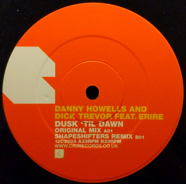 Danny Howells & Dick Trevor Feat. Erire - Dusk 'Til Dawn, Electronic, Funk / Soul, Funk, House, 2004 - CR2 Records, UK, Vinyl