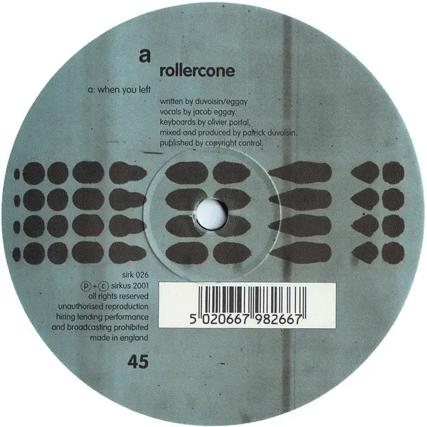 Rollercone - When You Left, Electronic, House, 2001 - Sirkus, UK, Vinyl 1x 12", 45 RPM