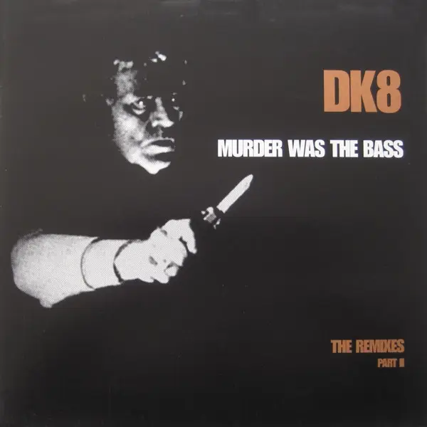 Murder Was The Bass (The Remixes Part II)