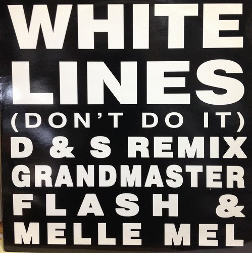 White Lines (Don't Do It) (D & S Remix)