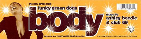 Funky Green Dogs - Body, Electronic, House, 1999 - Twisted United Kingdom, UK, Vinyl 1x 12"