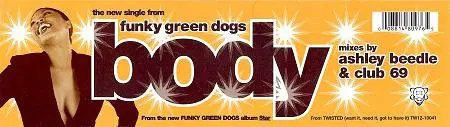 Funky Green Dogs - Body, Electronic, House, 1999 - Twisted United Kingdom, UK, Vinyl 1x 12"