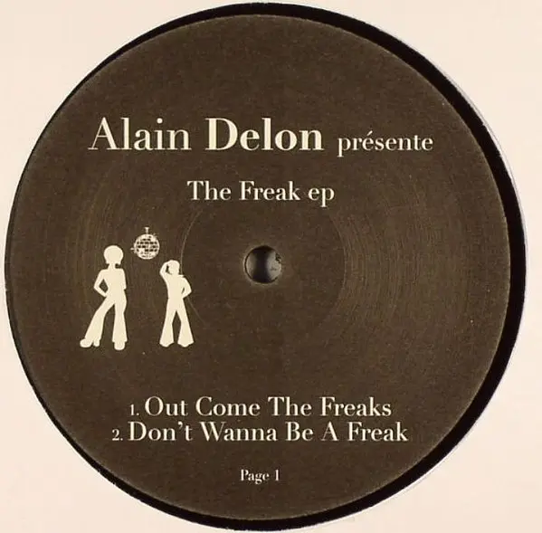 Alain Delon (2) - The Freak EP, Electronic, House, 2005 - Not On Label, Germany, Vinyl 1x 12", 33 ⅓ RPM, EP