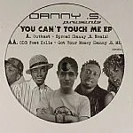 Danny .S. - You Can't Touch Me EP