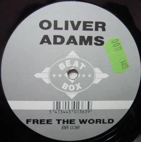 Oliver Adams - Free The World, Electronic, Hardcore, Techno, 1991 - Beat Box (4), Belgium, Vinyl 1x 12", 45 RPM