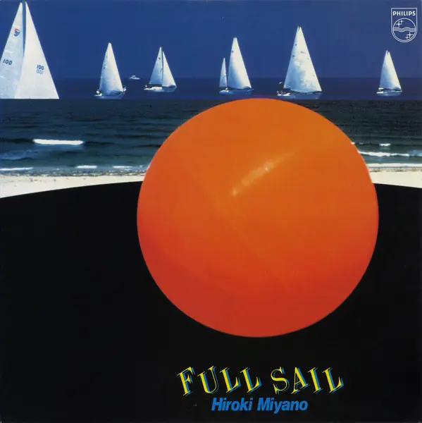 Hiroki Miyano - Full Sail, Jazz, Fusion, 1982 - Philips, Japan, Vinyl 1x LP, Album