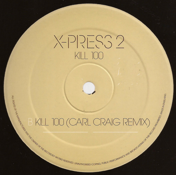 X-Press 2 - Kill 100, Electronic, Tech House, Techno, 2006 - Skint, UK, Vinyl 1x 12", 33 ⅓ RPM
