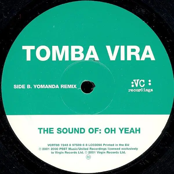 Tomba Vira - The Sound Of: Oh Yeah, Electronic, Hard Trance, 2001 - VC Recordings, UK, Vinyl 1x 12", 45 RPM