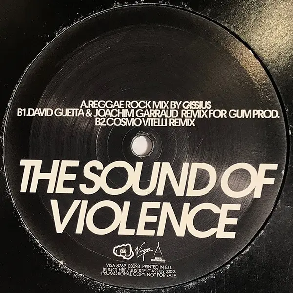 Cassius & Steve Edwards - The Sound Of Violence, Electronic, House, 2002 - Virgin, France, Vinyl 1x 12", 33 ⅓ RPM, Promo #2