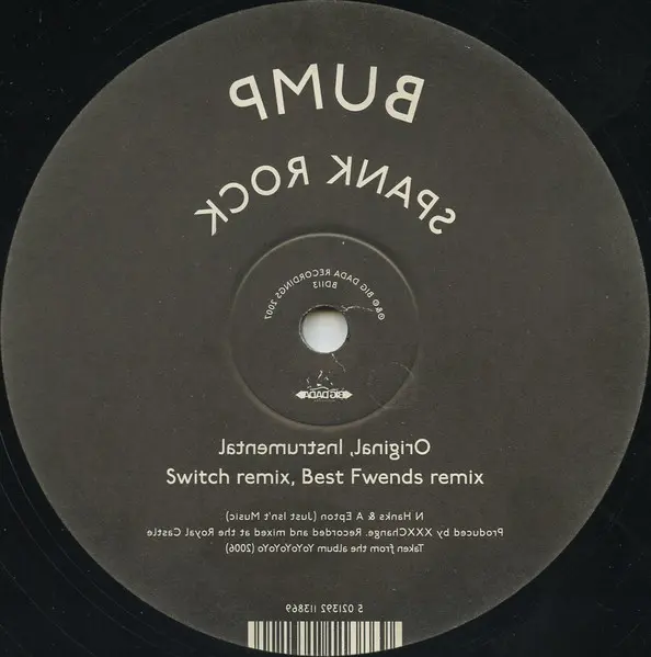 Spank Rock - Bump, Electronic, Hip Hop, Bass Music, Breaks, Electro, Tech House, 2007 - Big Dada Recordings, UK, Vinyl 1x 12"