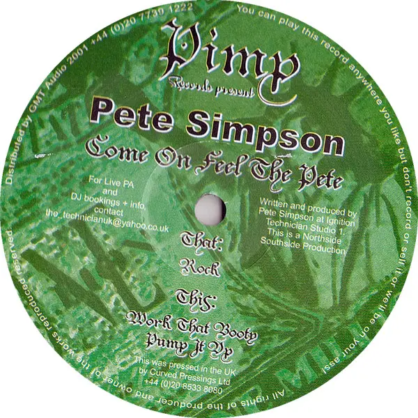 Pete Simpson - Come On Feel The Pete, Electronic, Techno, 2001 - Pimp Records, UK, Vinyl 1x 12"