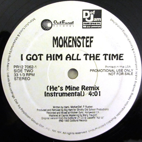 MoKenStef - I Got Him All The Time (He's Mine) Remix, Hip Hop, RnB/Swing, 1995 - Outburst Records, US, Vinyl 1x 12", Promo