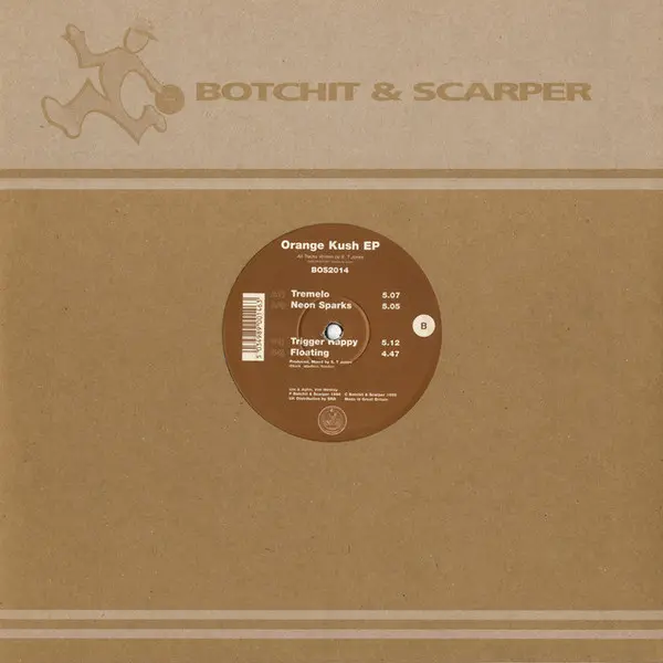 Orange Kush - Orange Kush EP, Electronic, Breaks, 1998 - Botchit & Scarper, UK, Vinyl 1x 12", EP