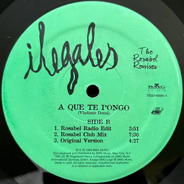 Ilegales - A Que Te Pongo (The Rosabel Remixes), Electronic, Latin, House, Latin, Merengue, 1995 - Ariola, BMG U.S. Latin, US