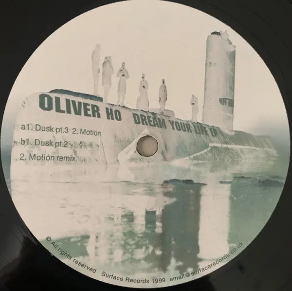 Oliver Ho - Dream Your Life EP, Electronic, Techno, 1999 - Surface, UK, Vinyl 1x 12", 33 ⅓ RPM, EP