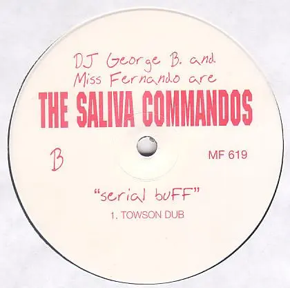George B. & Miss Fernando Are Saliva Commandos, The - Serial Buff, Electronic, Hard House, Tribal House, 1999 - Not On Label,