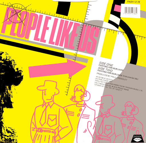 People Like Us (2) - Fighting For Our Lives, Electronic, Hi NRG, 1987 - Passion (10), UK, Vinyl 1x 12", 45 RPM