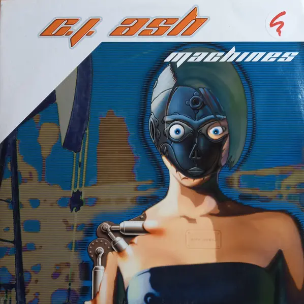 CJ Ash - Machines - 2002 - Hard Trance, Hardstyle - DFC - Vinyl 1x 12", 45 RPM