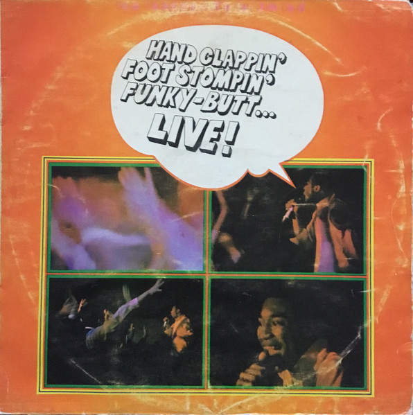 Hand Clappin' Foot Stompin' Funky-Butt... Live!