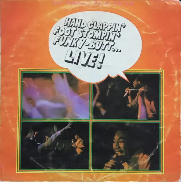 Hand Clappin' Foot Stompin' Funky-Butt... Live!