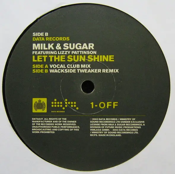 Milk & Sugar Featuring Lizzy Pattinson - Let The Sun Shine, Electronic, House, 2003 - Data Records, Ministry Of Sound, UK, Vi