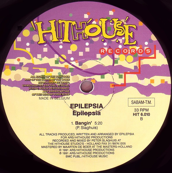 Epilepsia - Epilepsia, Electronic, Hardcore, Techno, 1991 - Hithouse Records, Belgium, Vinyl 1x 12", 33 ⅓ RPM