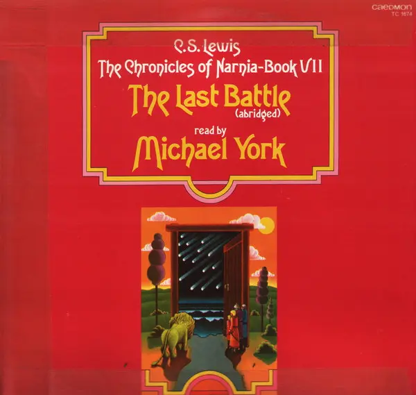 The Chronicles Of Narnia - Book VII: The Last Battle (Abridged)