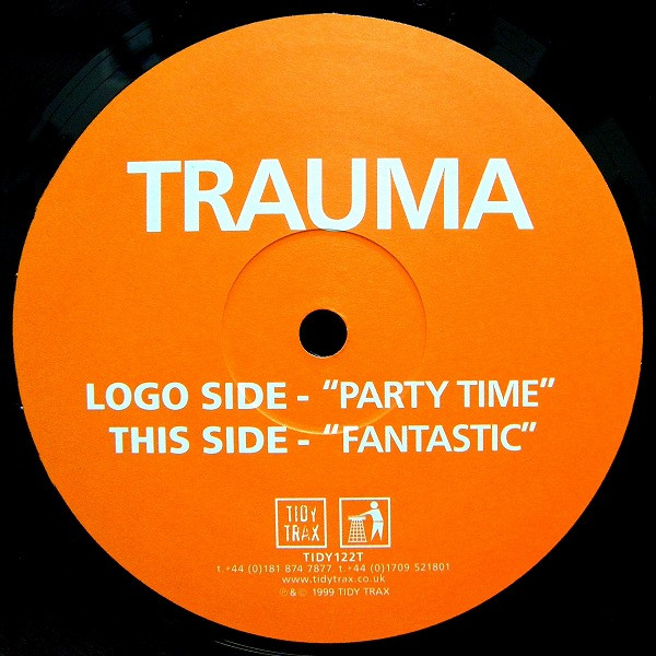 Trauma - Party Time / Fantastic, Electronic, Hard House, 1999 - Tidy Trax, UK, Vinyl 1x 12", 45 RPM, Single